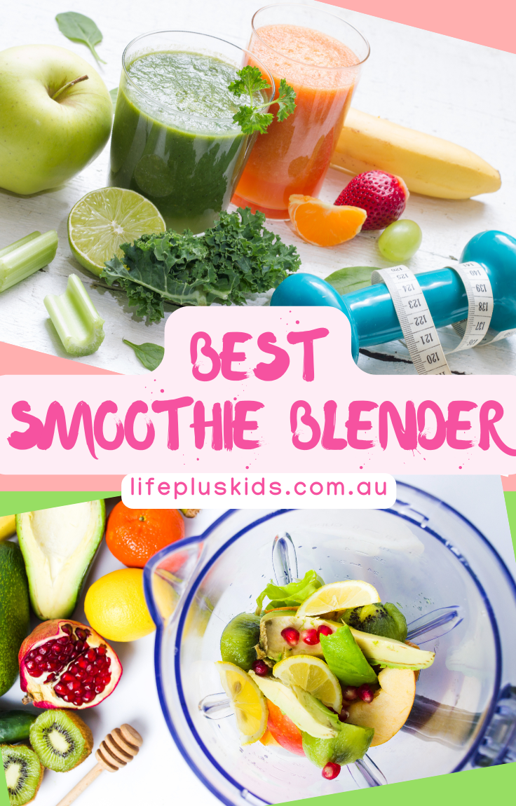 Best Smoothie Blender 2023 Ultimate Australian Buying Guide Life... Plus Kids!